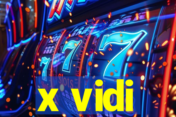 x vidi